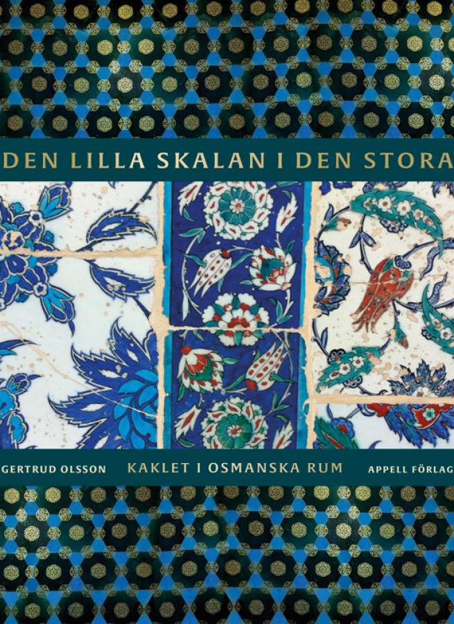 24/5 -23: Om kakel i osmanska rum – Gertrud Olsson